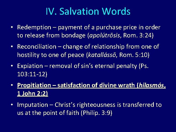 IV. Salvation Words • Redemption – payment of a purchase price in order to