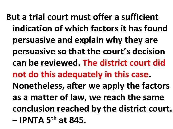 But a trial court must offer a sufficient indication of which factors it has