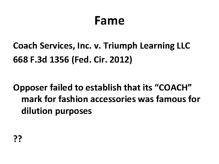 Fame Coach Services, Inc. v. Triumph Learning LLC 668 F. 3 d 1356 (Fed.