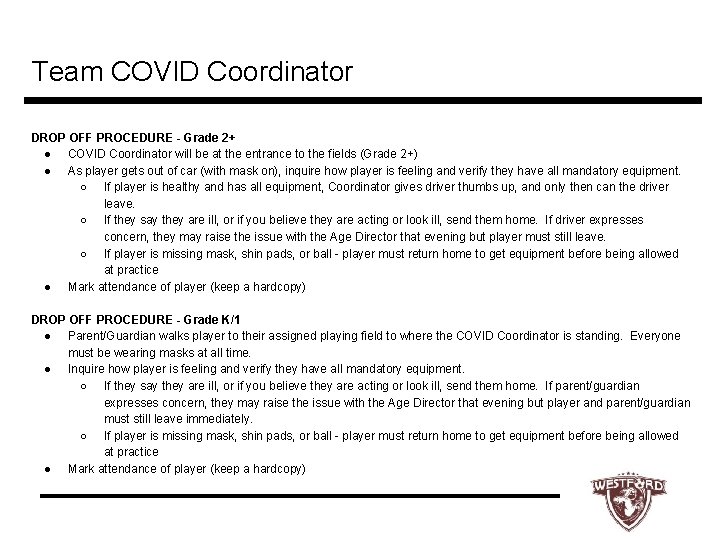 Team COVID Coordinator DROP OFF PROCEDURE - Grade 2+ ● COVID Coordinator will be