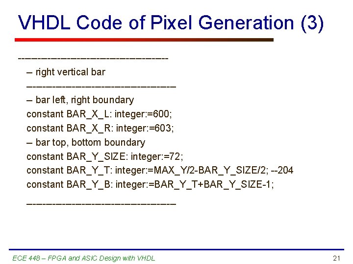 VHDL Code of Pixel Generation (3) ------------------------ right vertical bar ------------------------ bar left, right