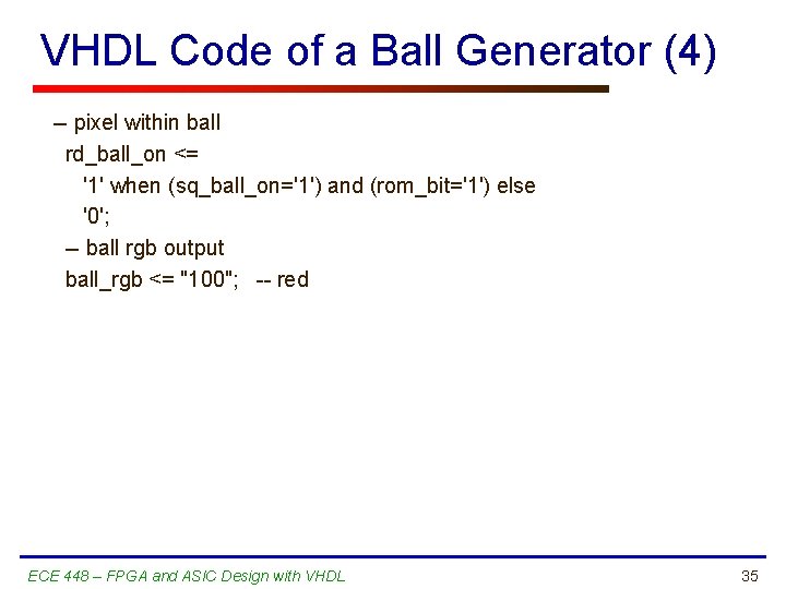 VHDL Code of a Ball Generator (4) -- pixel within ball rd_ball_on <= '1'