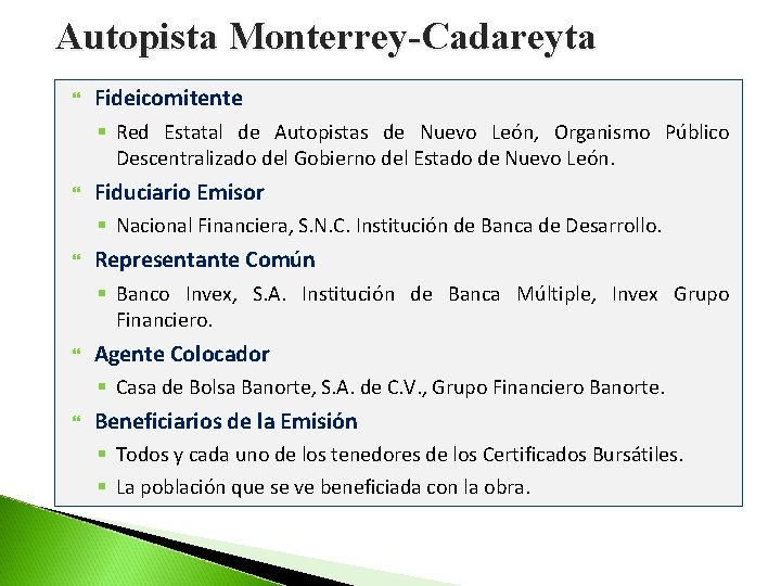 Autopista Monterrey-Cadareyta Fideicomitente § Red Estatal de Autopistas de Nuevo León, Organismo Público Descentralizado