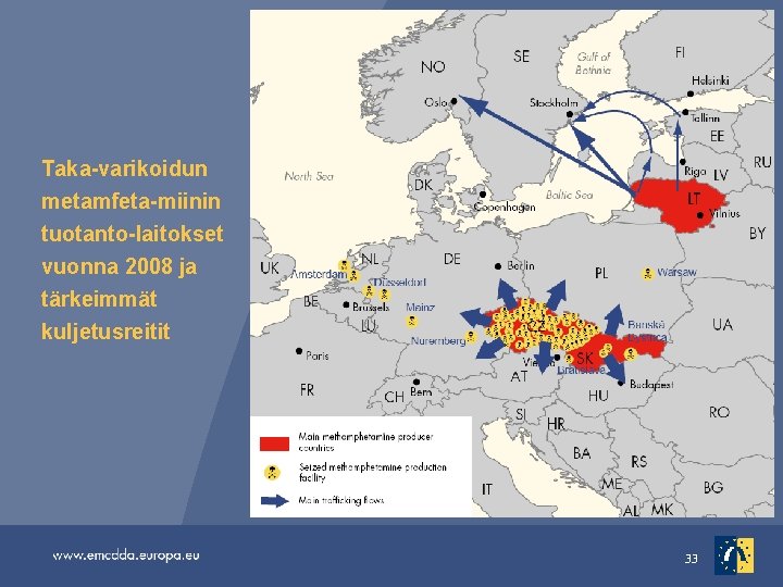 Taka-varikoidun metamfeta-miinin tuotanto-laitokset vuonna 2008 ja tärkeimmät kuljetusreitit 33 