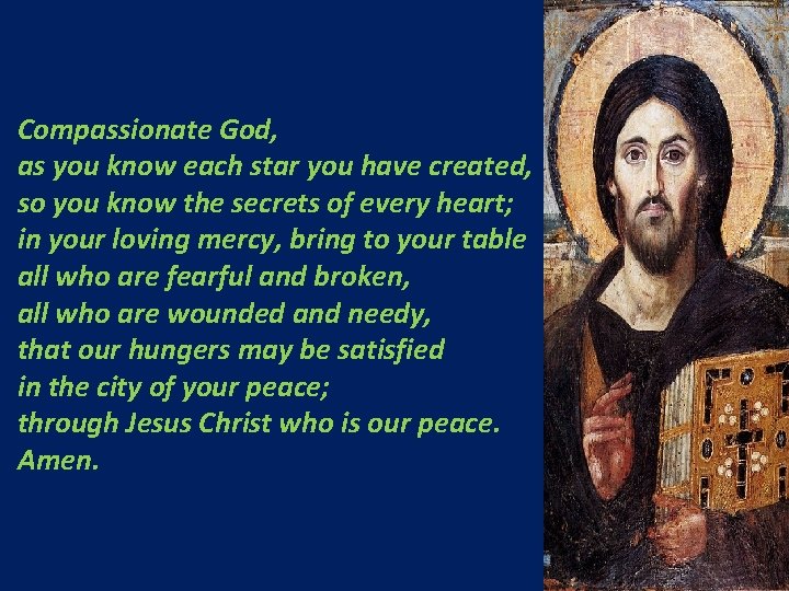 Compassionate God, as you know each star you have created, so you know the