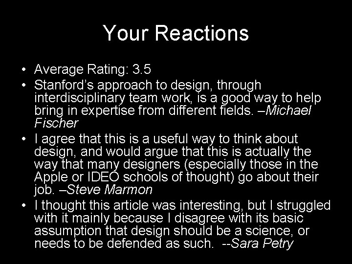 Your Reactions • Average Rating: 3. 5 • Stanford’s approach to design, through interdisciplinary Your Reactions • Average Rating: 3. 5 • Stanford’s approach to design, through interdisciplinary