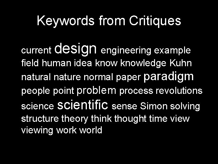 Keywords from Critiques current design engineering example field human idea knowledge Kuhn natural nature