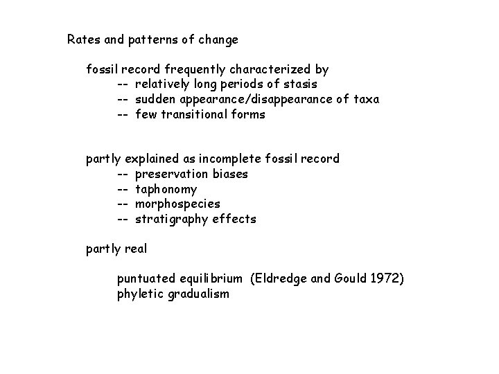 Rates and patterns of change fossil record frequently characterized by -- relatively long periods