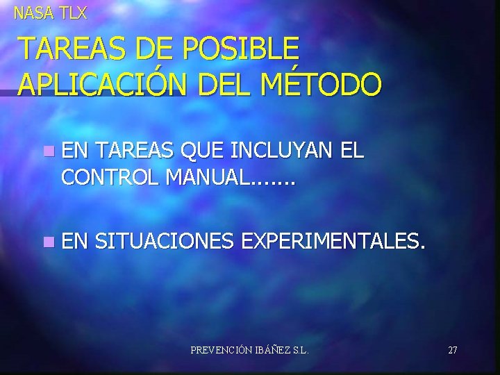 NASA TLX TAREAS DE POSIBLE APLICACIÓN DEL MÉTODO n EN TAREAS QUE INCLUYAN EL