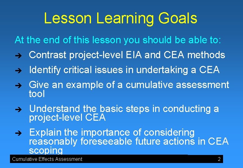 Lesson Learning Goals At the end of this lesson you should be able to: