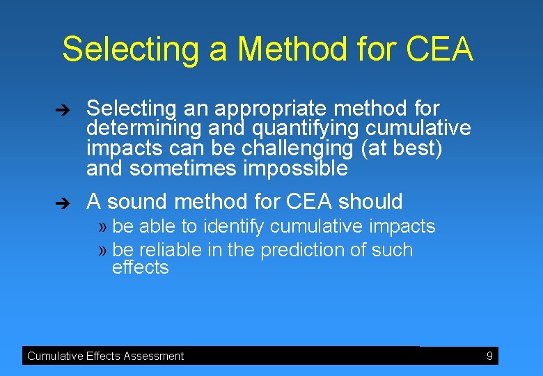 Selecting a Method for CEA è è Selecting an appropriate method for determining and