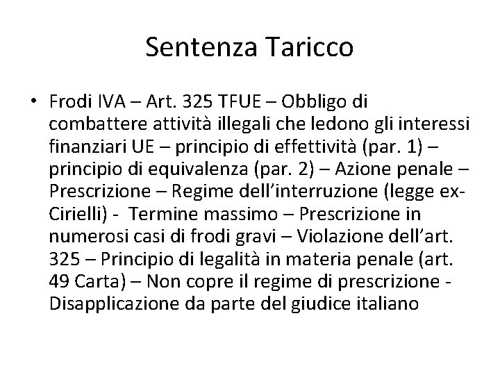 Sentenza Taricco • Frodi IVA – Art. 325 TFUE – Obbligo di combattere attività