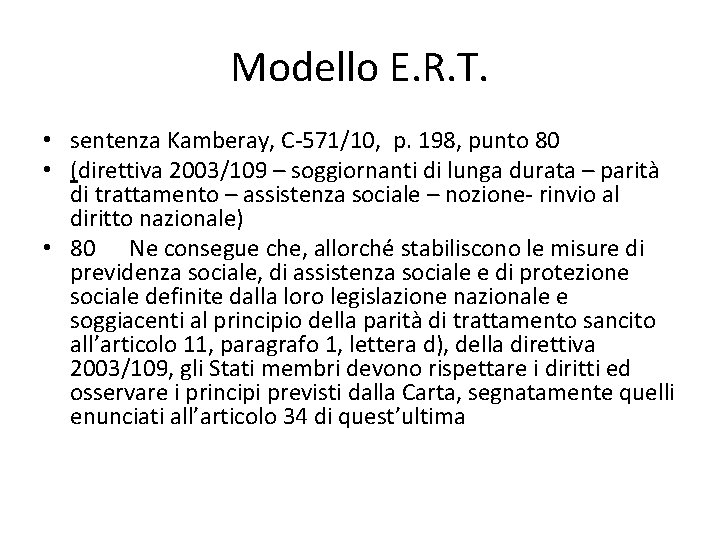 Modello E. R. T. • sentenza Kamberay, C-571/10, p. 198, punto 80 • (direttiva