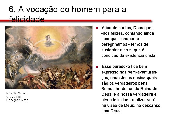 6. A vocação do homem para a felicidade MEYER, Conrad O juízo final Colecção 6. A vocação do homem para a felicidade MEYER, Conrad O juízo final Colecção