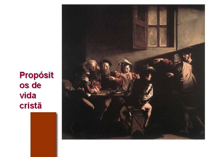 Propósit os de vida cristã Propósit os de vida cristã