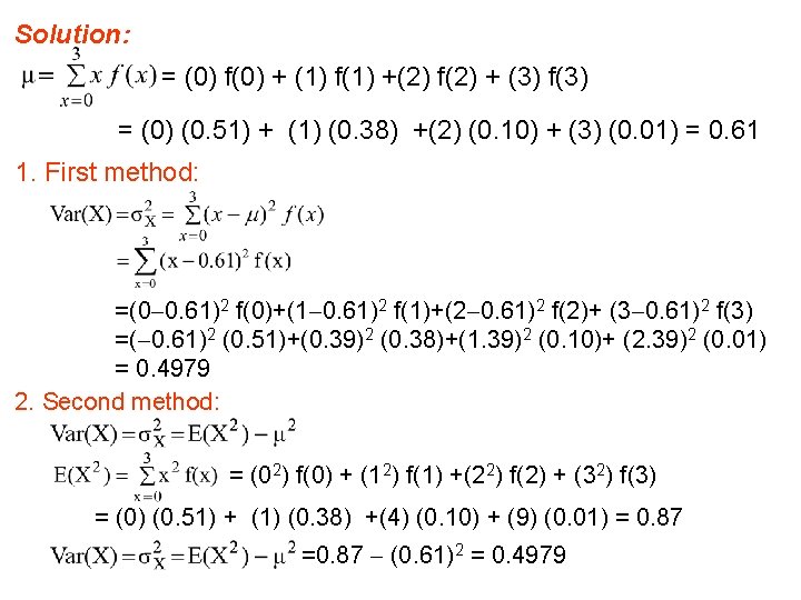 Solution: = (0) f(0) + (1) f(1) +(2) f(2) + (3) f(3) = (0)