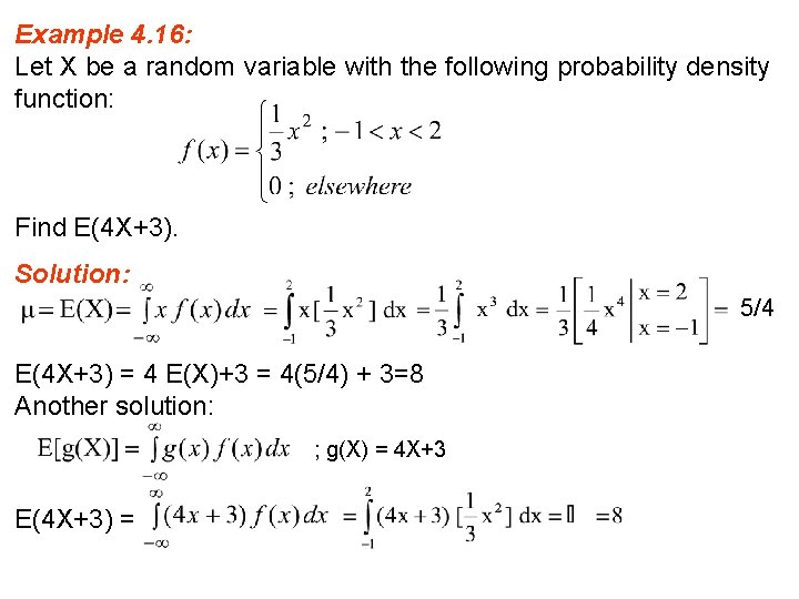 Example 4. 16: Let X be a random variable with the following probability density