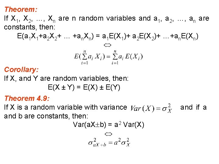 Theorem: If X 1, X 2, …, Xn are n random variables and a