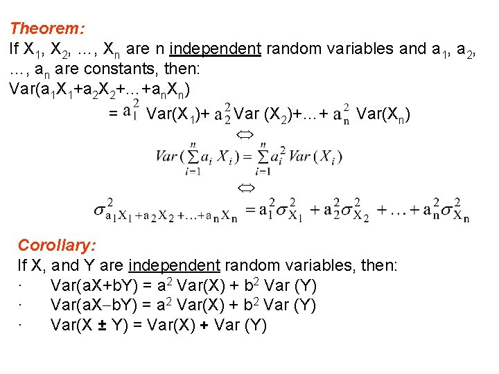 Theorem: If X 1, X 2, …, Xn are n independent random variables and