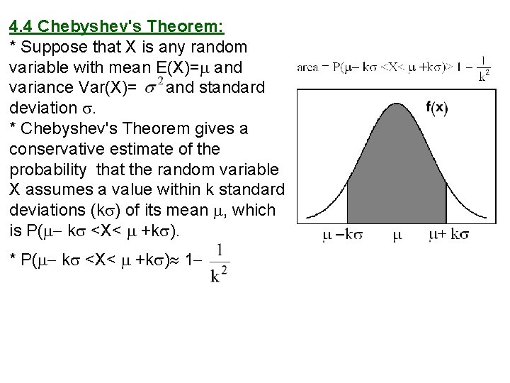 4. 4 Chebyshev's Theorem: * Suppose that X is any random variable with mean