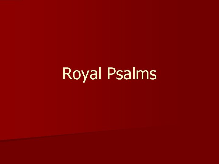 Royal Psalms 