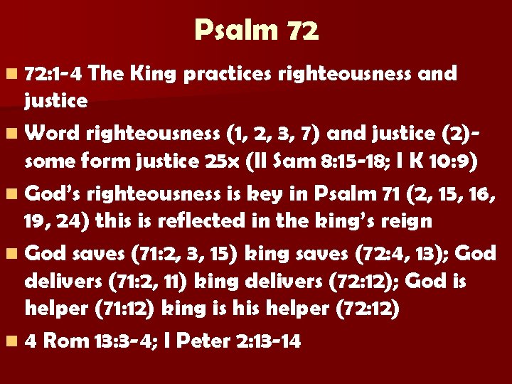 Psalm 72 n 72: 1 -4 The King practices righteousness and justice n Word