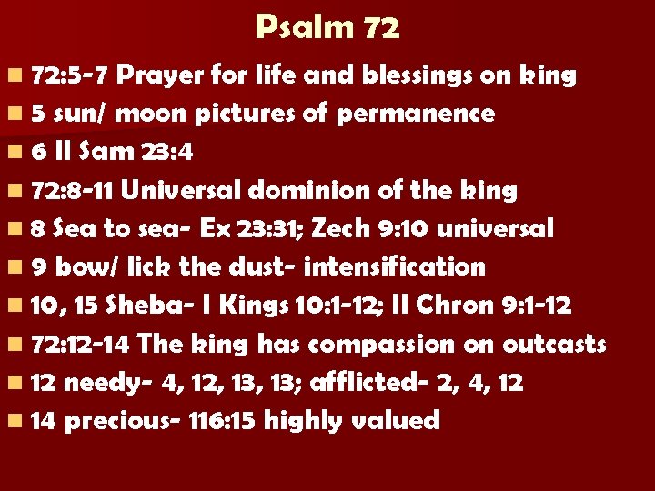 Psalm 72 n 72: 5 -7 Prayer for life and blessings on king n