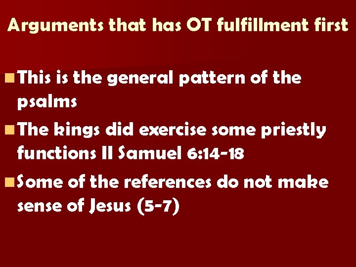 Arguments that has OT fulfillment first n This is the general pattern of the