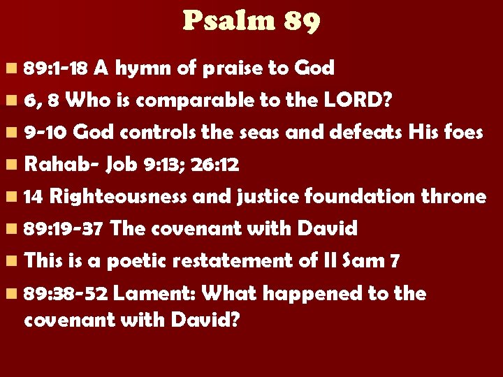 Psalm 89 n 89: 1 -18 A hymn of praise to God n 6,