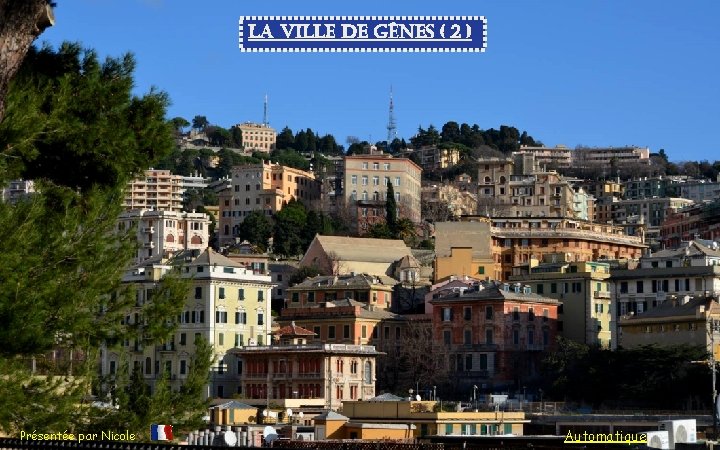 la ville de Gênes ( 2 ) Présentée par Nicole Automatique 