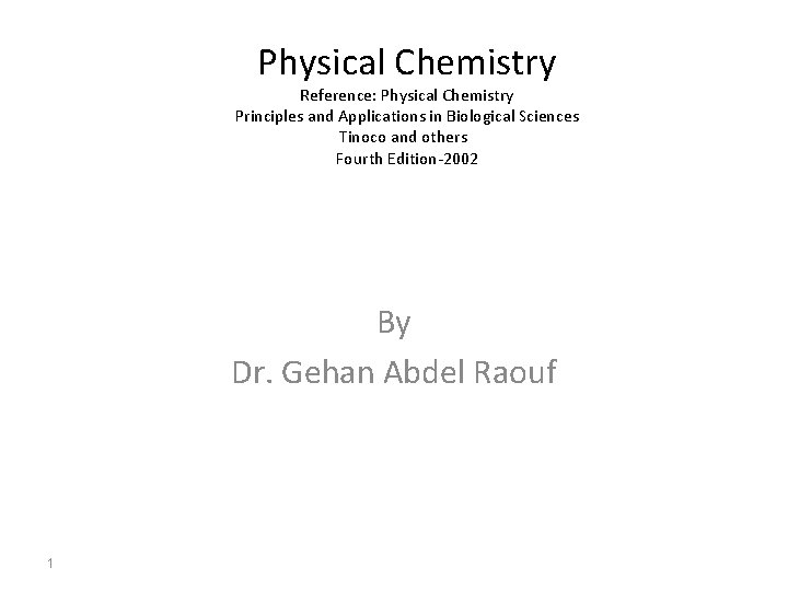Physical Chemistry Reference: Physical Chemistry Principles and Applications in Biological Sciences Tinoco and others