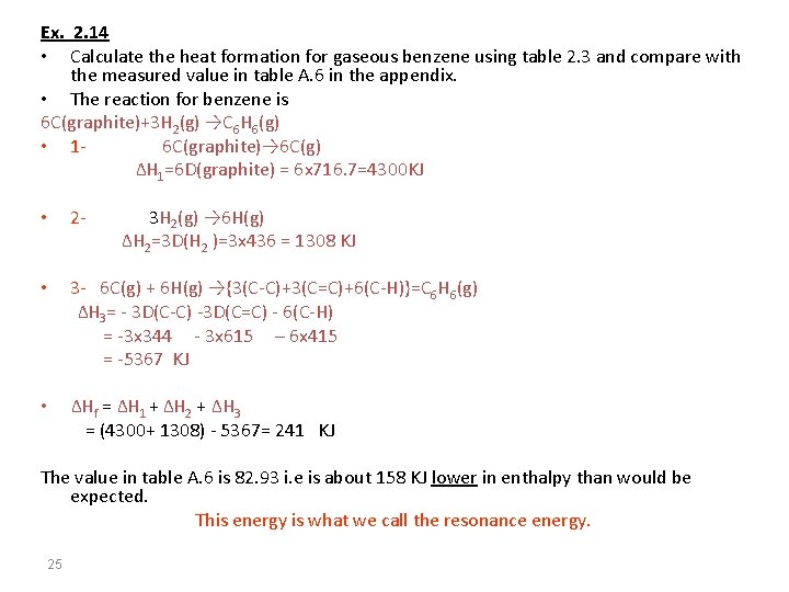 Ex. 2. 14 • Calculate the heat formation for gaseous benzene using table 2.