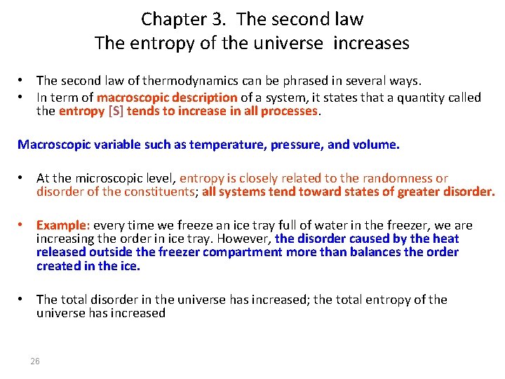 Chapter 3. The second law The entropy of the universe increases • The second
