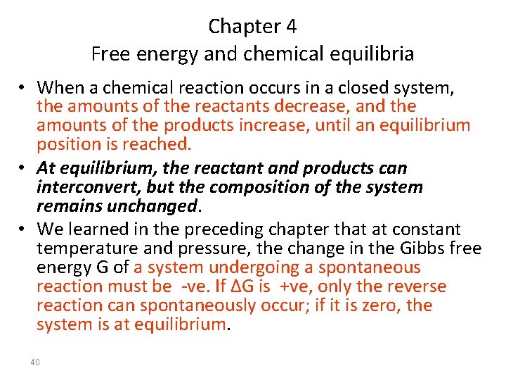 Chapter 4 Free energy and chemical equilibria • When a chemical reaction occurs in