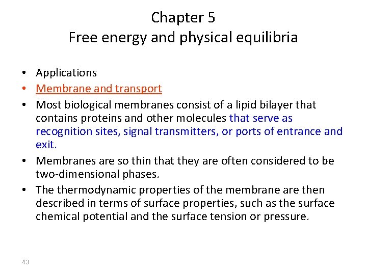 Chapter 5 Free energy and physical equilibria • Applications • Membrane and transport •
