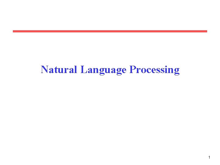 Natural Language Processing 1 