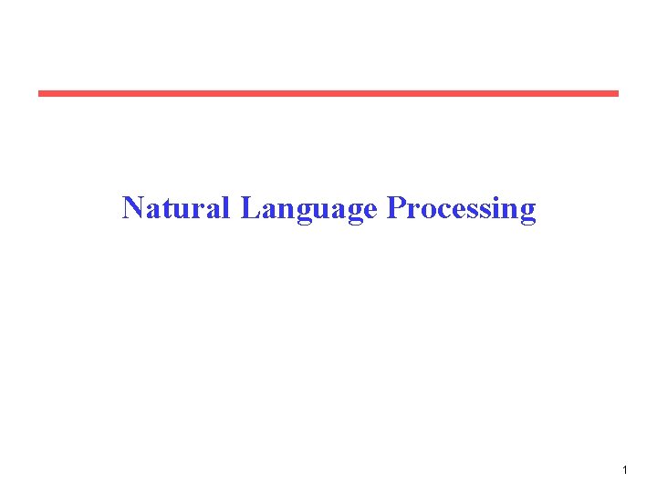 Natural Language Processing 1 