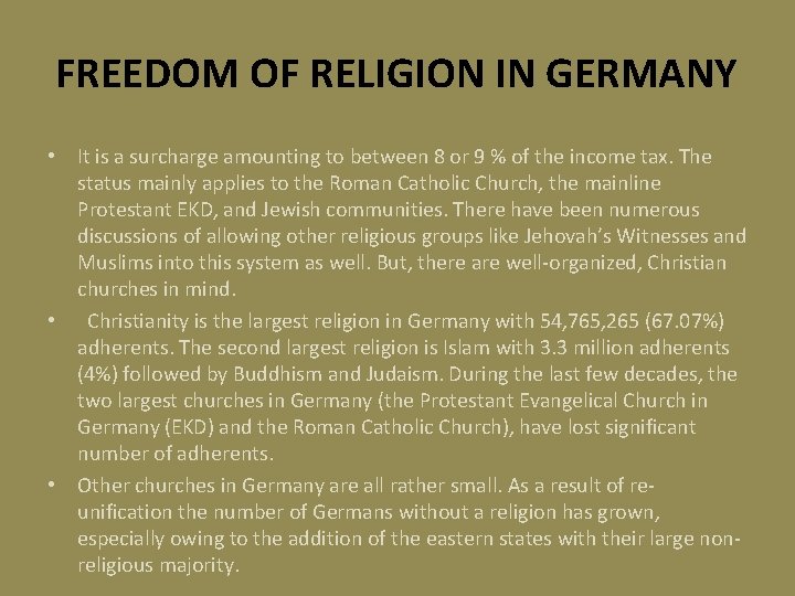 FREEDOM OF RELIGION IN GERMANY • It is a surcharge amounting to between 8