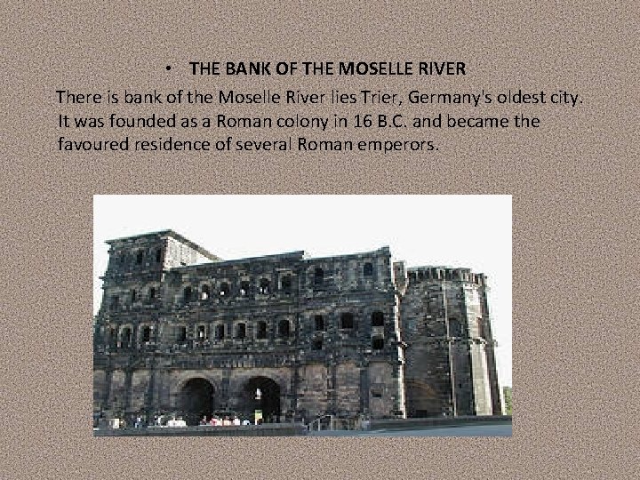  • THE BANK OF THE MOSELLE RIVER There is bank of the Moselle