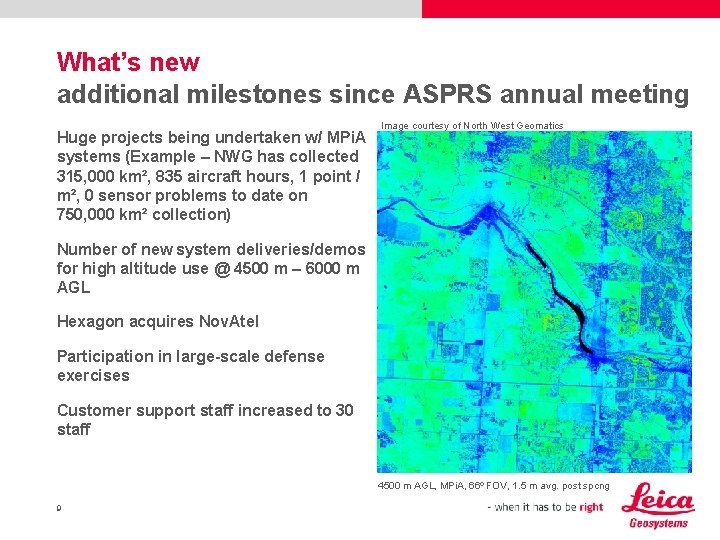 What’s new additional milestones since ASPRS annual meeting Huge projects being undertaken w/ MPi.