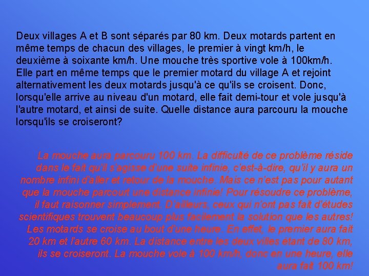 Deux villages A et B sont séparés par 80 km. Deux motards partent en