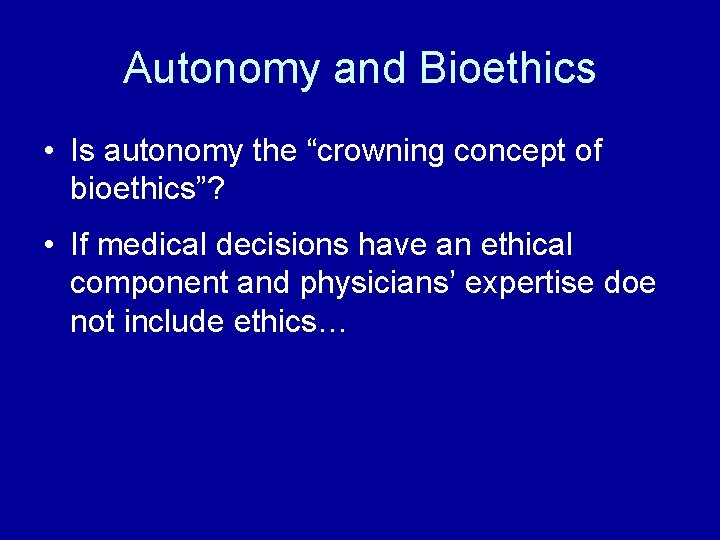 The DoctorPatient Relationship 1 Autonomy vs Paternalism Dax