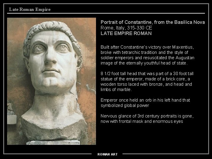 Late Roman Empire Portrait of Constantine, from the Basilica Nova Rome, Italy, 315 -330