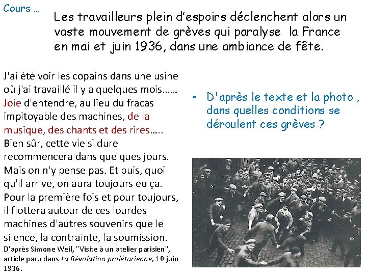 Cours … Les travailleurs plein d’espoirs déclenchent alors un vaste mouvement de grèves qui