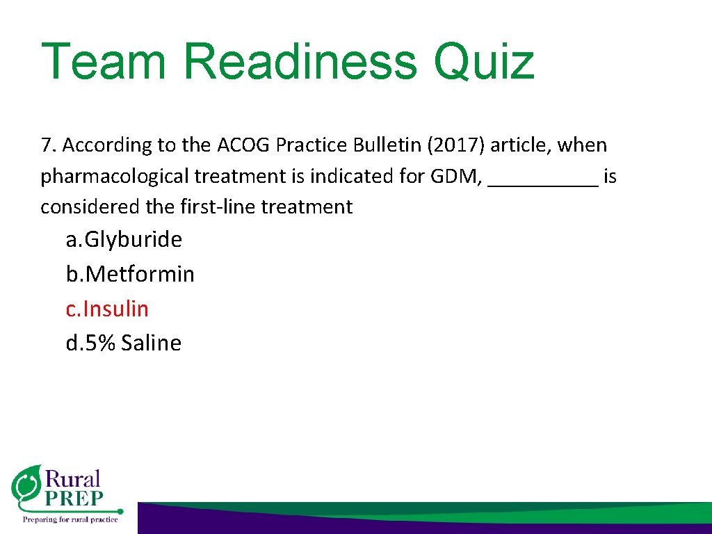 Team Readiness Quiz 7. According to the ACOG Practice Bulletin (2017) article, when pharmacological