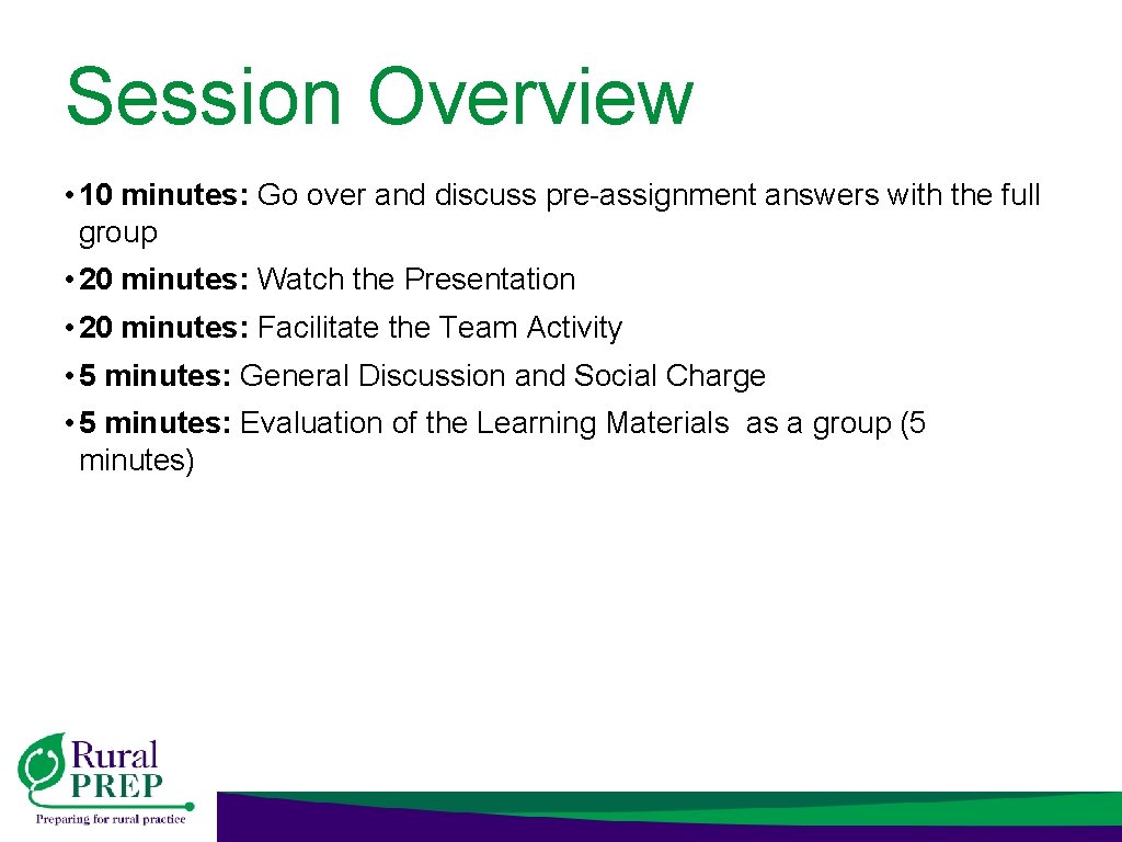 Session Overview • 10 minutes: Go over and discuss pre-assignment answers with the full