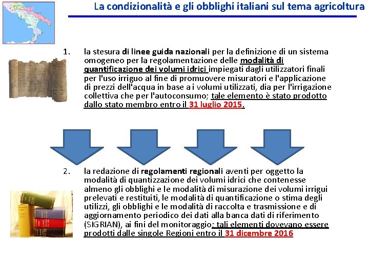 La condizionalità e gli obblighi italiani sul tema agricoltura 1. la stesura di linee