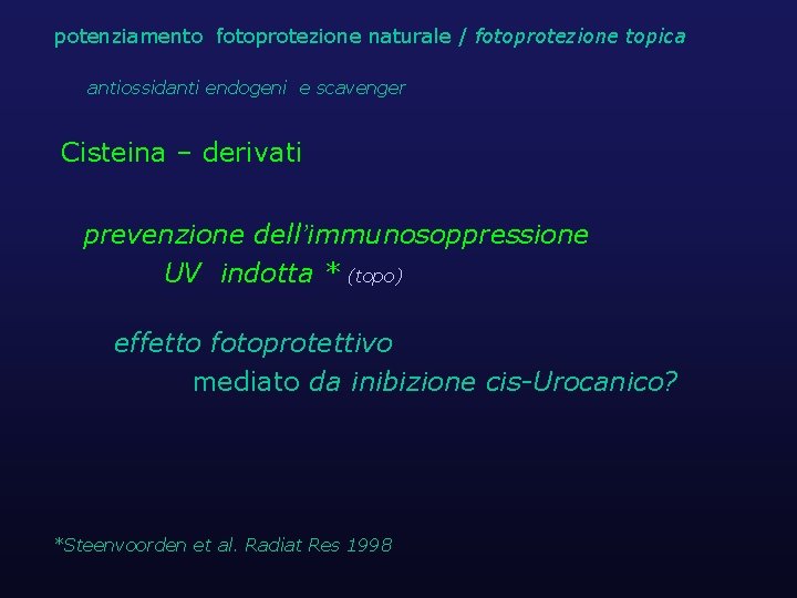 potenziamento fotoprotezione naturale / fotoprotezione topica antiossidanti endogeni e scavenger Cisteina – derivati prevenzione