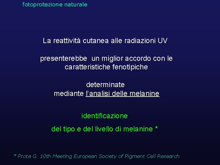 fotoprotezione naturale La reattività cutanea alle radiazioni UV presenterebbe un miglior accordo con le