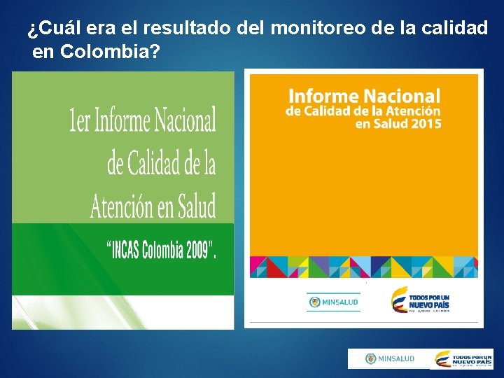 ¿Cuál era el resultado del monitoreo de la calidad en Colombia? 